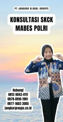 Konsultasi SKCK Mabes Polri Terpercaya Di Kecamatan Curugkembar Kabupaten Sukabumi