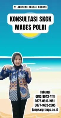 Konsultasi SKCK Mabes Polri Terpercaya Di Kecamatan Tambaksari Kabupaten Ciamis