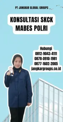 Konsultasi SKCK Mabes Polri Terpercaya Di Kecamatan Cikembar Kabupaten Sukabumi