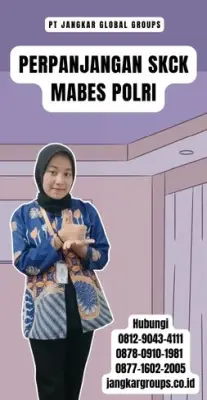 Perpanjangan SKCK Mabes Polri Terpercaya Di Kecamatan Cinere Kota Depok