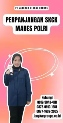 Perpanjangan SKCK Mabes Polri Terpercaya Di Kecamatan Dramaga Kabupaten Bogor