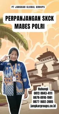 Perpanjangan SKCK Mabes Polri Terpercaya Di Kecamatan Tanjungjaya Kabupaten Tasikmalaya