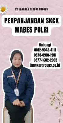 Perpanjangan SKCK Mabes Polri Terpercaya Di Kecamatan Rumpin Kabupaten Bogor