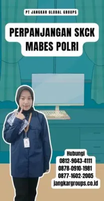 Perpanjangan SKCK Mabes Polri Terpercaya Di Kecamatan Cisarua Kabupaten Bogor