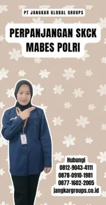 Perpanjangan SKCK Mabes Polri Terpercaya Di Kecamatan Jayakerta Kabupaten Karawang