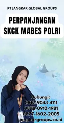 Perpanjangan SKCK Mabes Polri Terpercaya Di Kecamatan Cileungsi Kabupaten Bogor