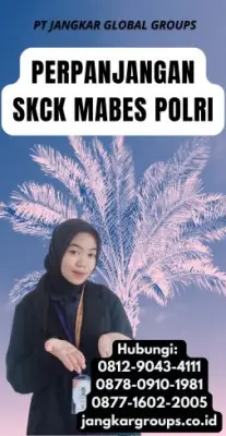 Perpanjangan SKCK Mabes Polri Terpercaya Di Kecamatan Cikarang Selatan Kabupaten Bekasi