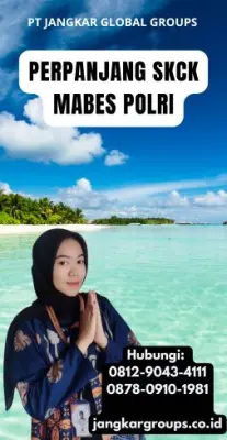 Perpanjang SKCK Mabes Polri Terpercaya Di Kecamatan Cilebar Kabupaten Karawang