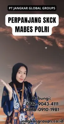 Perpanjang SKCK Mabes Polri Terpercaya Di Kecamatan Cantigi Kabupaten Indramayu