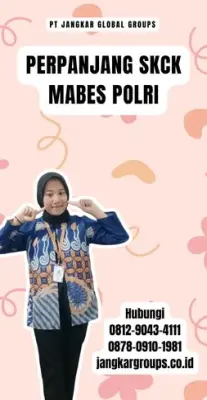 Perpanjang SKCK Mabes Polri Terpercaya Di Kecamatan Lemahabang Kabupaten Karawang