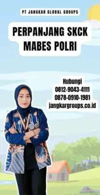 Perpanjang SKCK Mabes Polri Terpercaya Di Kecamatan Babakan Madang Kabupaten Bogor