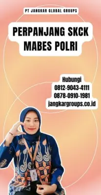 Perpanjang SKCK Mabes Polri Terpercaya Di Kecamatan Cilaku Kabupaten Cianjur