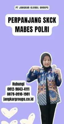 Perpanjang SKCK Mabes Polri Terpercaya Di Kecamatan Sukalarang Kabupaten Sukabumi