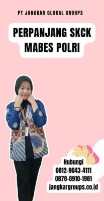 Perpanjang SKCK Mabes Polri Terpercaya Di Kecamatan Cikampek Kabupaten Karawang