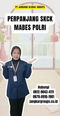 Perpanjang SKCK Mabes Polri Terpercaya Di Kecamatan Klari Kabupaten Karawang