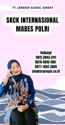 SKCK Internasional Mabes Polri Terpercaya Di Kota Kupang