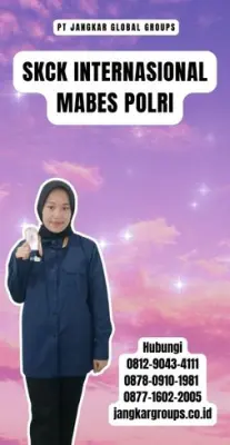 SKCK Internasional Mabes Polri Terpercaya Di Kota Malang