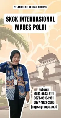 SKCK Internasional Mabes Polri Terpercaya Di Kabupaten Siak