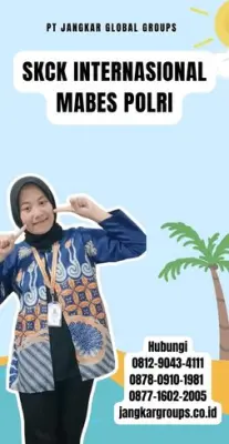 SKCK Internasional Mabes Polri Terpercaya Di Kabupaten Rokan Hilir