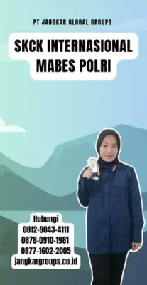 SKCK Internasional Mabes Polri Terpercaya Di Kabupaten Morotai