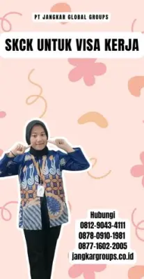 Jasa SKCK Untuk Visa Kerja Terpercaya Di Kabupaten Halmahera Timur