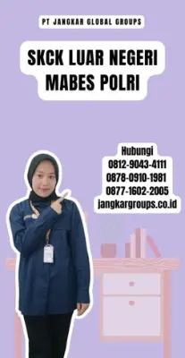 Jasa SKCK Luar Negeri Mabes Polri Terbaik Di Kecamatan Kediri Kabupaten Tabanan