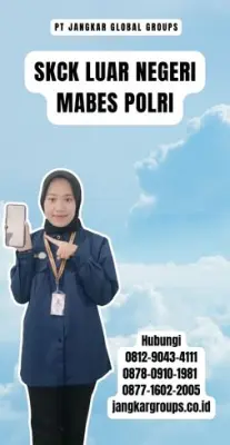 Biro Jasa SKCK Luar Negeri Mabes Polri Terbaru Di Kecamatan Kediri Kabupaten Tabanan
