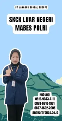 Jasa SKCK Luar Negeri Mabes Polri Terbaru Di Kecamatan Kediri Kabupaten Tabanan