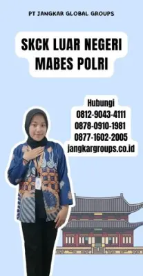 Biro Jasa SKCK Luar Negeri Mabes Polri Cepat Di Kecamatan Kerambitan Kabupaten Tabanan
