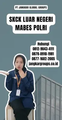 Jasa SKCK Luar Negeri Mabes Polri Terpercaya Di Kecamatan Tegallalang Kabupaten Gianyar