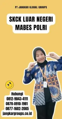 Biro Jasa SKCK Luar Negeri Mabes Polri Terbaik Di Kecamatan Sukawati Kabupaten Gianyar