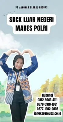 Biro Jasa SKCK Luar Negeri Mabes Polri Terbaik Di Kecamatan Kerambitan Kabupaten Tabanan