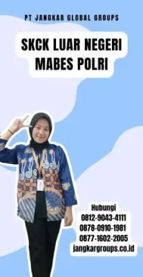 Jasa SKCK Luar Negeri Mabes Polri Tercepat Di Kecamatan Bangli Kabupaten Bangli