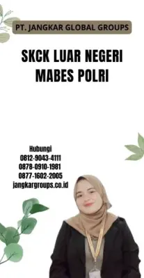 Jasa SKCK Luar Negeri Mabes Polri Terpercaya Di Kecamatan Kintamani Kabupaten Bangli