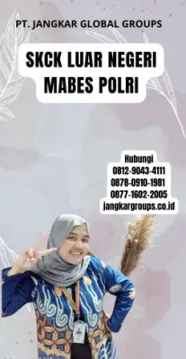 Jasa SKCK Luar Negeri Mabes Polri Terpercaya Di Kecamatan Marga Kabupaten Tabanan