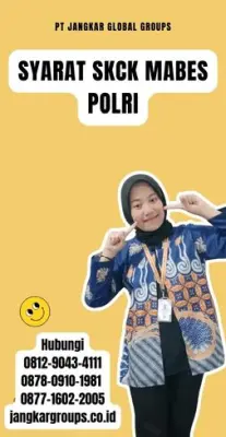 Syarat SKCK Mabes Polri Terpercaya Di Kecamatan Campaka Kabupaten Cianjur
