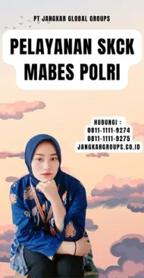Pelayanan SKCK Mabes Polri Untuk Melamar Kerja Di Kecamatan Cikancung Kabupaten Bandung