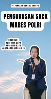 Pengurusan SKCK Mabes Polri Terbaik Di Kecamatan Kepulauan Seribu Utara Kabupaten Kepulauan Seribu