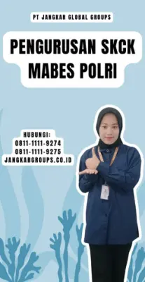 Pengurusan SKCK Mabes Polri Terbaru Di Kecamatan Pademangan Jakarta Utara