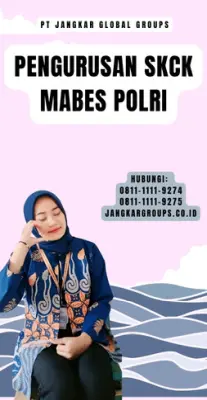 Pengurusan SKCK Mabes Polri Terpercaya Di Kecamatan Pademangan Jakarta Utara