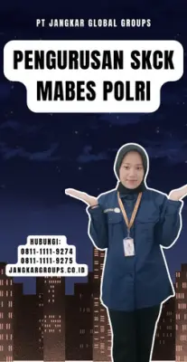 Pengurusan SKCK Mabes Polri Terbaik Di Kecamatan Penjaringan Jakarta Utara