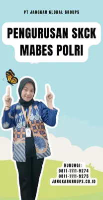 Pengurusan SKCK Mabes Polri Terpercaya Di Kecamatan Cengkareng Jakarta Barat