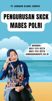 Pengurusan SKCK Mabes Polri Tercepat Di Kecamatan Tambora Jakarta Barat